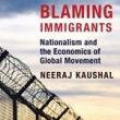 Author Readings, March 06, 2019, 03/06/2019, Blaming Immigrants: Nationalism and the Economics of Global Movement