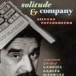Author Readings, March 18, 2019, 03/18/2019, Solitude & Company: A True Account of the Life of Gabriel Garcia Marquez