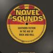 Author Readings, March 11, 2019, 03/11/2019, Novel Sounds: Southern Fiction in the Age of Rock and Roll