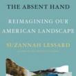 Author Readings, March 12, 2019, 03/12/2019, The Absent Hand: Reimagining Our American Landscape