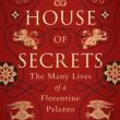 Author Readings, March 28, 2019, 03/28/2019, House of Secrets: The Many Lives of a Florentine Palazzo