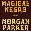Poetry Readings, March 14, 2019, 03/14/2019, Magical Negro: New Poetry