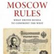 Author Readings, March 14, 2019, 03/14/2019, Moscow Rules: What Drives Russia to Confront the West