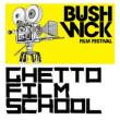 Discussions, March 03, 2019, 03/03/2019, Ghetto Film School and the Bushwick Film Festival