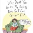 Author Readings, April 16, 2019, 04/16/2019, Why Don't You Write My Eulogy Now So I Can Correct It?: A New Yorker Writer and Cartoonist Collaborate