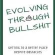 Author Readings, April 06, 2019, 04/06/2019, Evolving through Bullshit: Getting to a Better Place Despite Obstacles