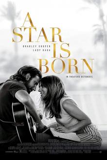 Films, April 05, 2019, 04/05/2019, A Star Is Born (2018): Oscar Winning Story Of A Musician And A Singer Starring Bradley Cooper and Lady Gaga