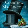 Author Readings, April 25, 2019, 04/25/2019, Courting Mr. Lincoln: A Presidential Love Affair