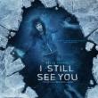 Films, April 18, 2019, 04/18/2019, I Still See You (2018): Ghosts Inhabiting The World