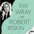 Author Readings, March 27, 2019, 03/27/2019, Fay Wray and Robert Riskin: A Hollywood Memoir