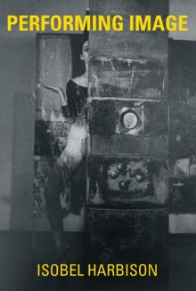Author Readings, April 06, 2019, 04/06/2019, Performing Image: The Convergence of Live Performance and Image
