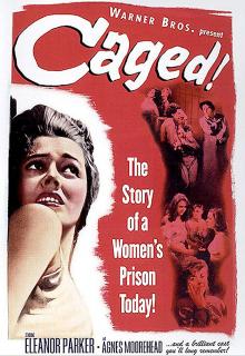 Films, April 08, 2019, 04/08/2019, Caged (1950): Three Time Oscar Nominated Film-Noir