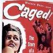 Films, April 08, 2019, 04/08/2019, Caged (1950): Three Time Oscar Nominated Film-Noir