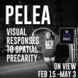 Gallery Talks, April 16, 2019, 04/16/2019, Pelea: Visual Responses to Spatial Precarity: A Curator's Tour