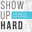 Author Readings, April 24, 2019, 04/24/2019, Show Up Hard: The Importance of Empathy and Resilience in Business and Life