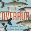 Author Readings, April 08, 2019, 04/08/2019, Overrun: Dispatches from the Asian Carp Crisis