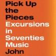 Author Readings, April 18, 2019, 04/18/2019, Pick Up the Pieces: Excursions in Seventies Music
