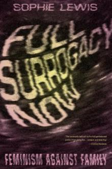 Discussions, May 04, 2019, 05/04/2019, Surrogacy, Labor and the Abolition of the Family