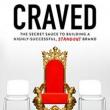 Author Readings, April 23, 2019, 04/23/2019, Craved: The Secret Sauce to Building a Highly Successful, Standout Brand