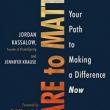 Author Readings, May 02, 2019, 05/02/2019, Dare to Matter: Your Path to Making a Difference Now