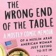 Author Readings, May 08, 2019, 05/08/2019, The Wrong End of the Table: A Mostly Comic Memoir of a Muslim Arab American Woman Just Trying to Fit In