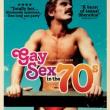 Films, May 01, 2019, 05/01/2019, Gay Sex in the 70s (2005): Liberated and in New York