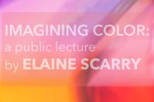 Lectures, May 02, 2019, 05/02/2019, Imagining Color: Visual and Poetic Imagination