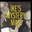 Author Readings, April 30, 2019, 04/30/2019, Ike&rsquo;s Mystery Man: The Secret Lives of Robert Cutler
