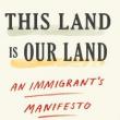 Author Readings, June 04, 2019, 06/04/2019, This Land Is Our Land: An Impassioned Defense Of Global Immigration
