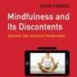 Author Readings, May 20, 2019, 05/20/2019, Mindfulness and Its Discontents: Education, Self, and Social Transformation