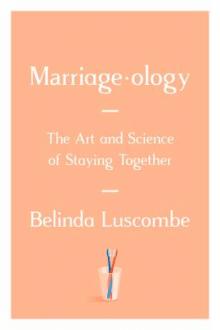 Author Readings, June 04, 2019, 06/04/2019, Marriageology: The Art and Science of Staying Together