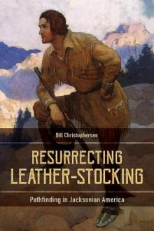 Author Readings, May 21, 2019, 05/21/2019, Resurrecting Leather-Stocking: Pathfinding in Jacksonian America