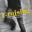 Author Readings, June 17, 2019, 06/17/2019, Cruising: An Intimate History of a Radical Pastime