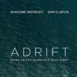 Films, June 29, 2019, 06/29/2019, Adrift (2018): In The Middle Of The Pacific Without Radio