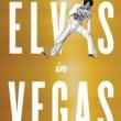 Author Readings, July 23, 2019, 07/23/2019, Elvis in Vegas: How the King Reinvented the Las Vegas Show