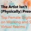 Discussions, June 13, 2019, 06/13/2019, The Artist Isn't (Physically) Present: Women in Digital Art
