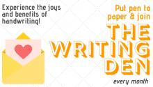 Workshops, July 27, 2019, 07/27/2019, The Writing Den: Experience the Joy and Benefits of Handwriting