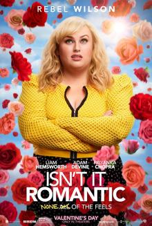 Films, July 27, 2019, 07/27/2019, Isn't It Romantic (2019): Her Life Turns Into A Romantic Comedy