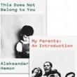 Author Readings, July 08, 2019, 07/08/2019, 2 Books: My Parents: An Introduction / This Does Not Belong to You