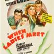 Films, August 29, 2019, 08/29/2019, When Ladies Meet (1941): Oscar Nominated Comedy Drama With Joan Crawford