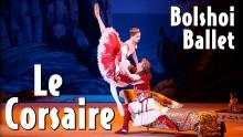 Dance Performances, July 27, 2020, 07/27/2020, Le Corsaire by The Bolshoi Theatre of Moscow