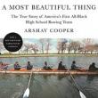 Book Discussions, August 20, 2020, 08/20/2020, A Most Beautiful Thing: The True Story of America's First All-Black High School Rowing Team, The Author in Conversation
