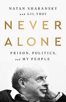 Discussions, September 10, 2020, 09/10/2020, Never Alone: Political Prisoner, Human Rights Activist Natan Sharansky Discusses His Memoir