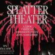 Theaters, October 24, 2020, 10/24/2020, Splatter Theater: Parody of Friday the 13th Type Movies (virtual)