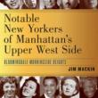 Book Discussions, November 30, 2020, 11/30/2020, Notable New Yorkers of Manhattan's Upper West Side: Author Talks About His Book (virtual)