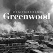 Screenings, June 03, 2021, 06/03/2021, Remembering Greenwood (virtual)