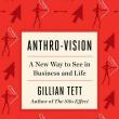 Author Readings, June 23, 2021, 06/23/2021, Anthro-Vision: A New Way to See in Business and Life (virtual)
