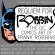 Gallery Talks, June 25, 2021, 06/25/2021, (IN-PERSON, indoors) Requim for Robbins: The DC Comics Art of Frank Robbins