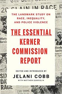 Author Readings, July 21, 2020, 07/21/2020, The Essential Kerner Commission Report: The Landmark Study on Race, Inequality and Police Violence