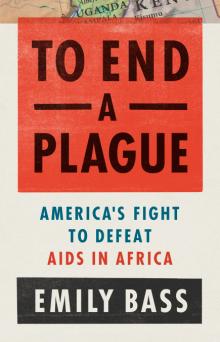 Author Readings, July 28, 2021, 07/28/2021, To End a Plague: America's Fight to Defeat AIDS in Africa